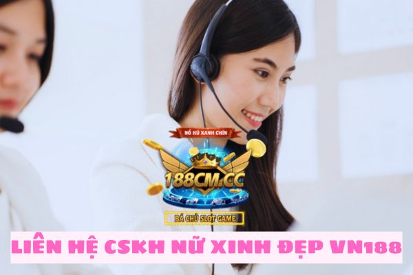 Cổng game Vn188 hướng dẫn phương thức liên hệ CSKH.jpg